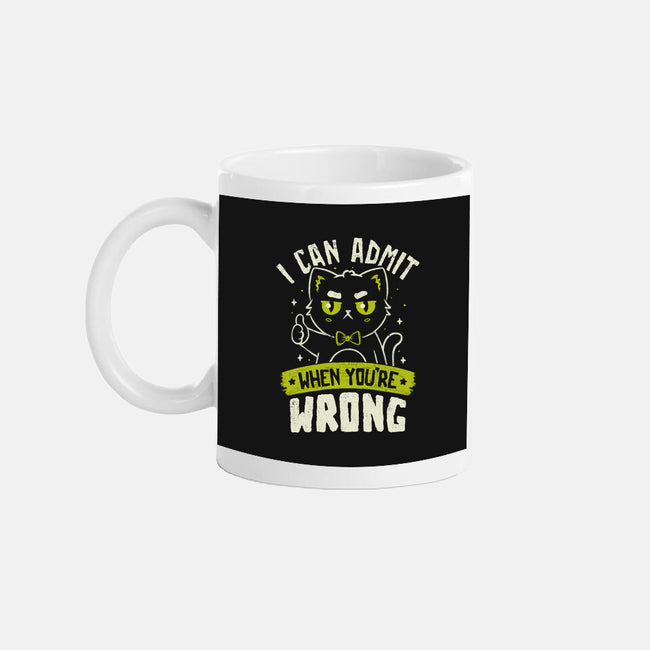 I Can Admit When You're Wrong-None-Mug-Drinkware-koalastudio