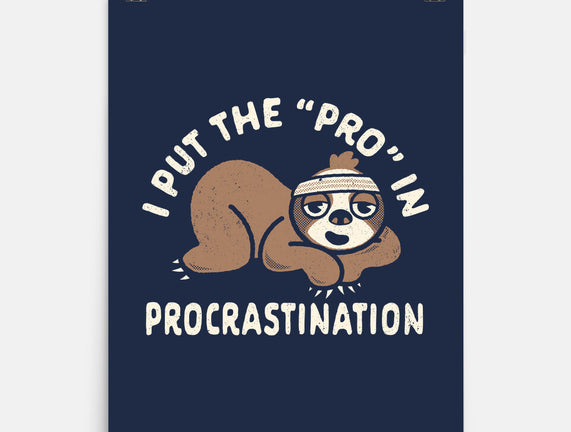 The Pro In Procrastination