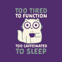 Too Tired Too Caffeinated-None-Mug-Drinkware-Nemons