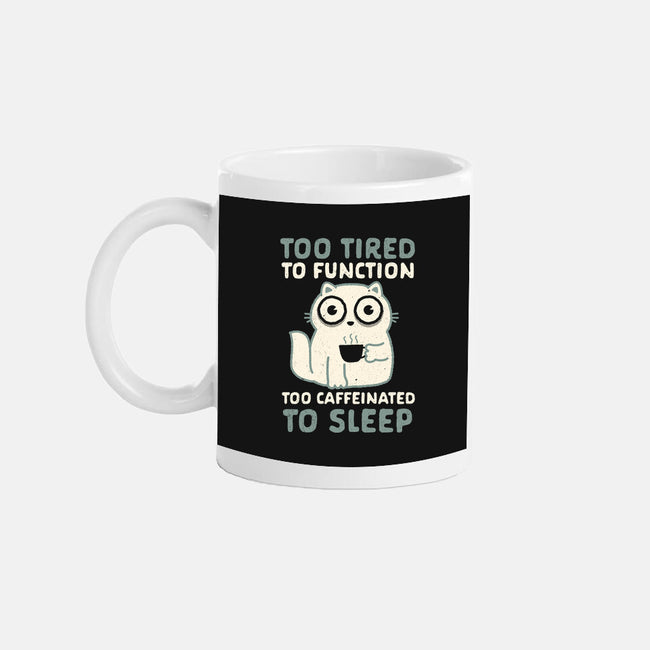 Too Tired Too Caffeinated-None-Mug-Drinkware-Nemons