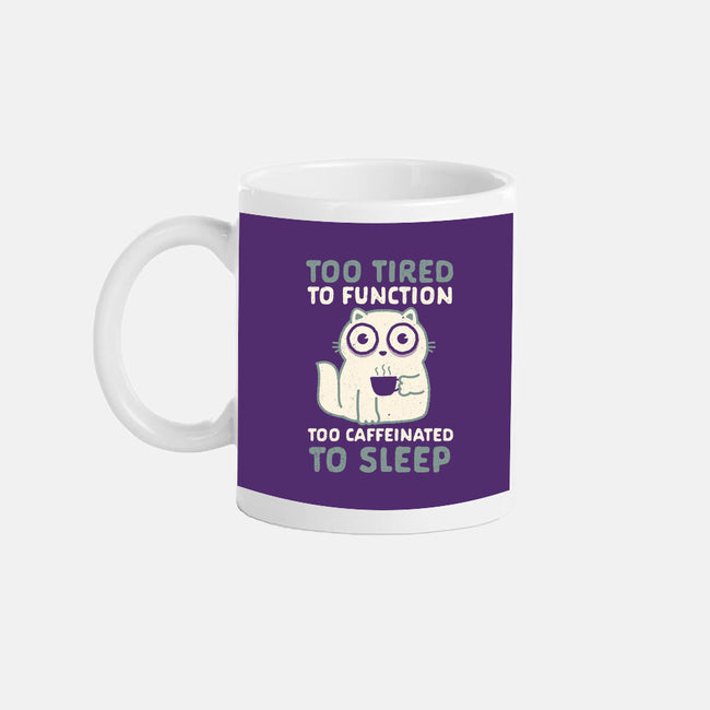 Too Tired Too Caffeinated-None-Mug-Drinkware-Nemons