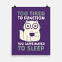 Too Tired Too Caffeinated-None-Matte-Poster-Nemons