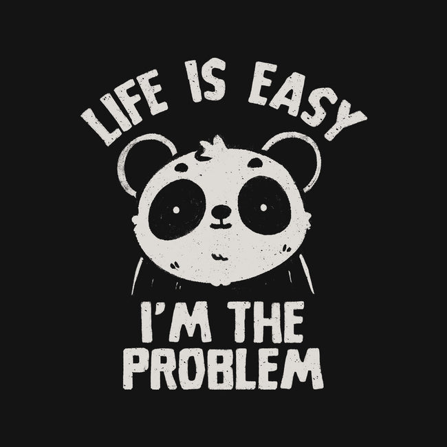 Life Is Easy I'm The Problem-None-Drawstring-Bag-koalastudio