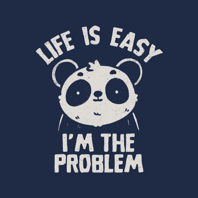 Life Is Easy I'm The Problem-None-Drawstring-Bag-koalastudio