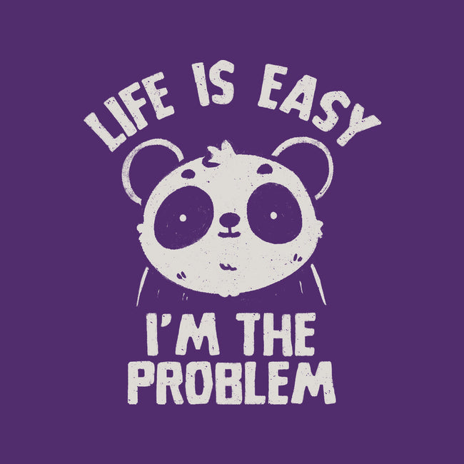 Life Is Easy I'm The Problem-None-Drawstring-Bag-koalastudio