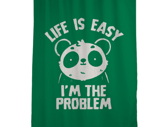 Life Is Easy I'm The Problem