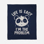 Life Is Easy I'm The Problem-None-Fleece-Blanket-koalastudio