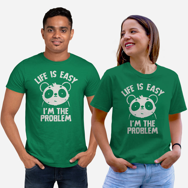 Life Is Easy I'm The Problem-Unisex-Basic-Tee-koalastudio