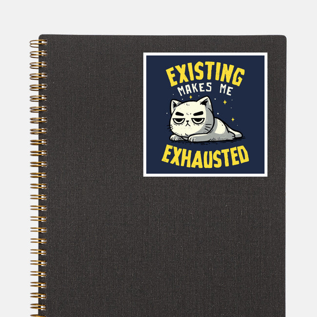 Existing Makes Me Exhausted-None-Glossy-Sticker-koalastudio