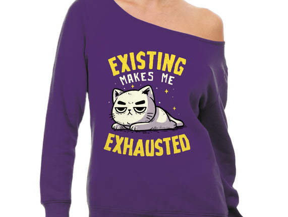 Existing Makes Me Exhausted