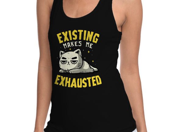 Existing Makes Me Exhausted