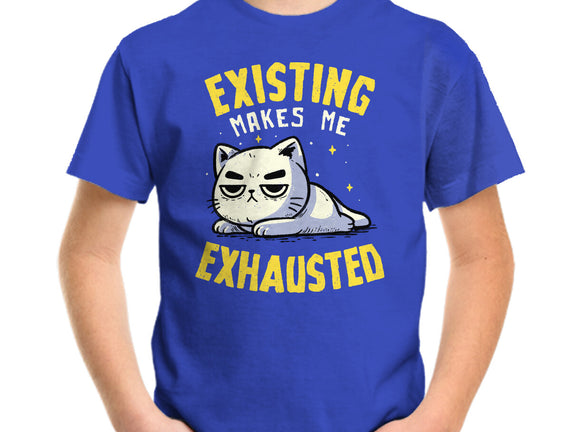 Existing Makes Me Exhausted