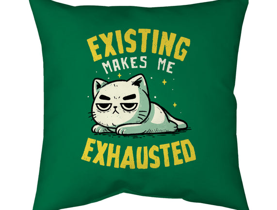 Existing Makes Me Exhausted