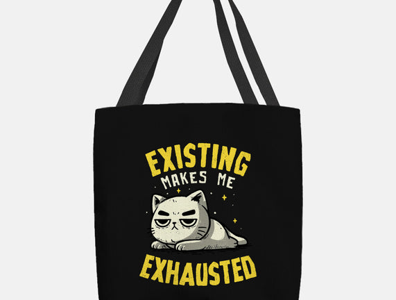 Existing Makes Me Exhausted