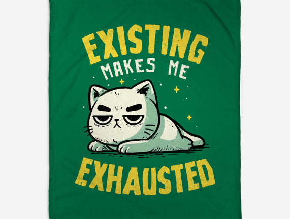 Existing Makes Me Exhausted