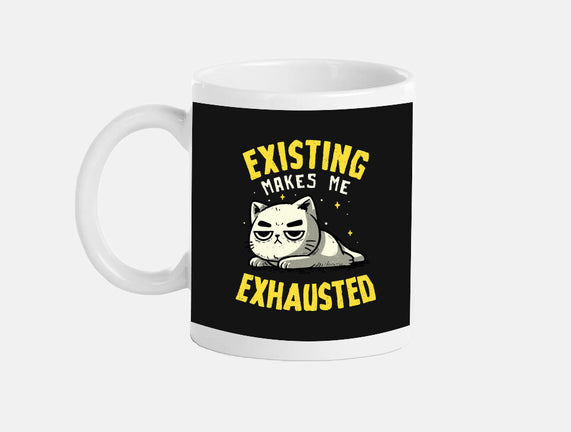 Existing Makes Me Exhausted