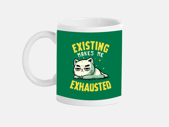 Existing Makes Me Exhausted