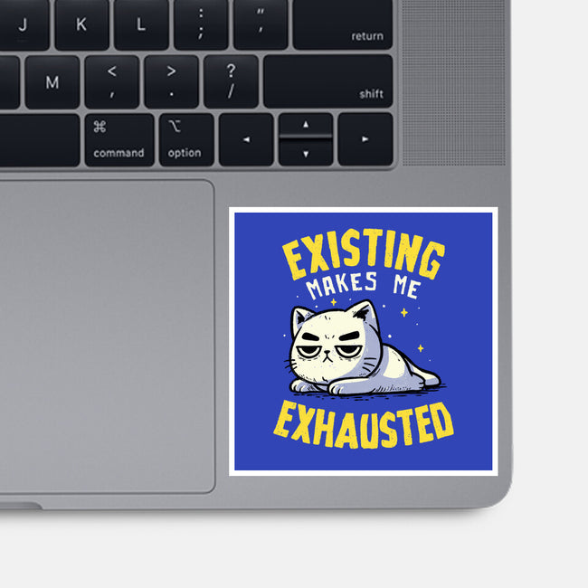 Existing Makes Me Exhausted-None-Glossy-Sticker-koalastudio