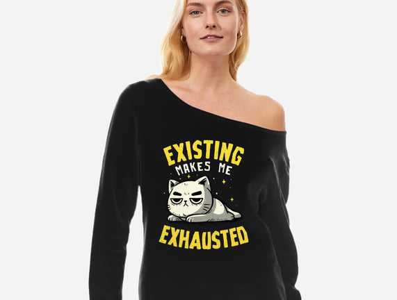 Existing Makes Me Exhausted