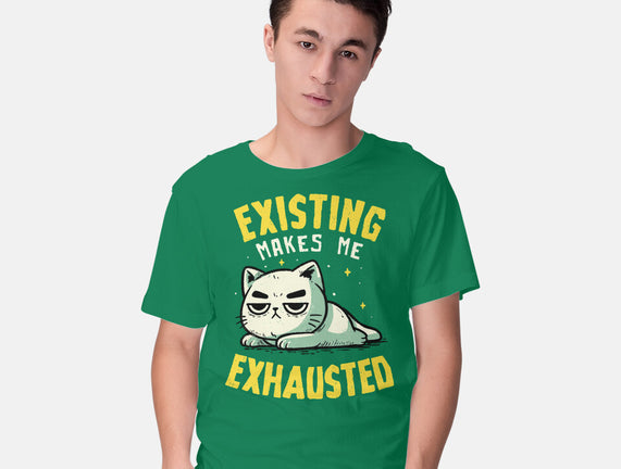 Existing Makes Me Exhausted