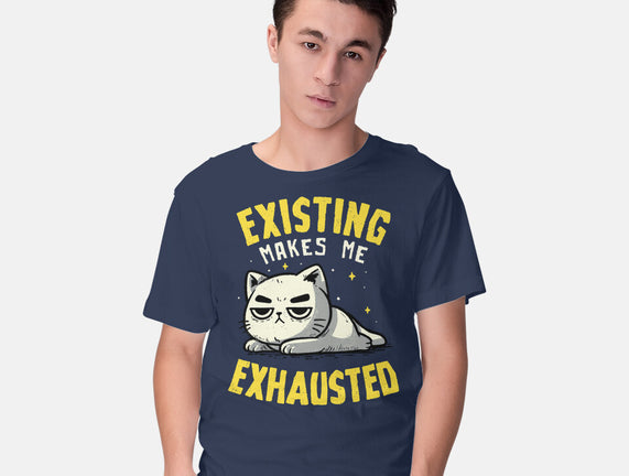 Existing Makes Me Exhausted