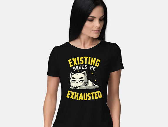 Existing Makes Me Exhausted