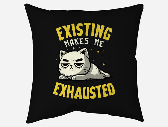 Existing Makes Me Exhausted