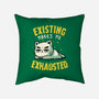 Existing Makes Me Exhausted-None-Removable Cover w Insert-Throw Pillow-koalastudio