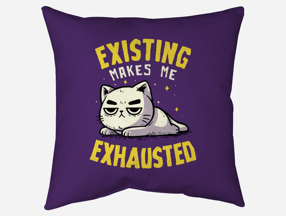 Existing Makes Me Exhausted