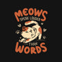 Meows Speak Louder Than Words-None-Drawstring-Bag-koalastudio