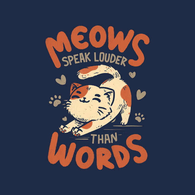 Meows Speak Louder Than Words-Mens-Premium-Tee-koalastudio