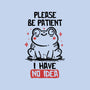 Please Be Patient I Have No Idea-None-Glossy-Sticker-koalastudio