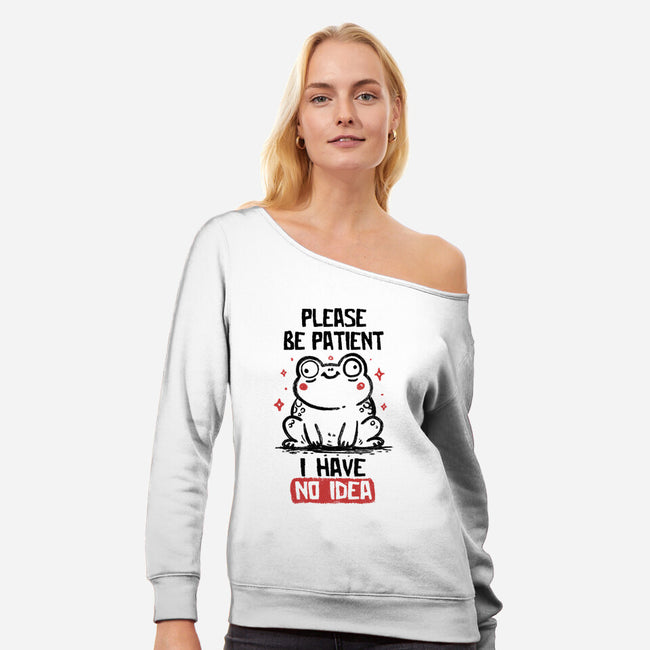 Please Be Patient I Have No Idea-Womens-Off Shoulder-Sweatshirt-koalastudio