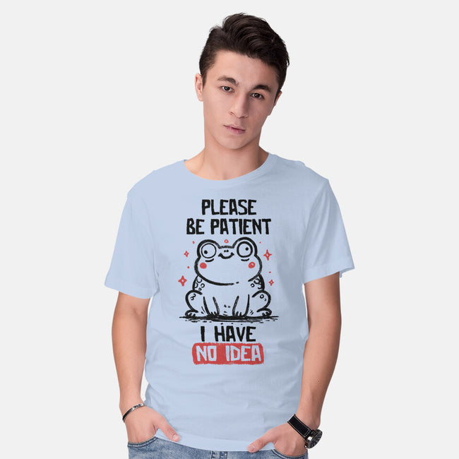 Please Be Patient I Have No Idea-Mens-Basic-Tee-koalastudio