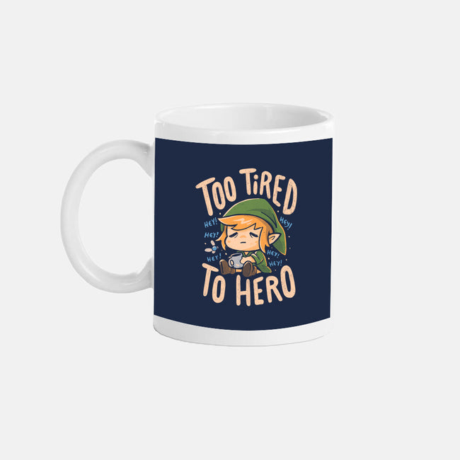 Too Tired To Hero-None-Mug-Drinkware-Arigatees