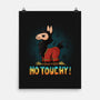No Touchy-None-Matte-Poster-Vallina84