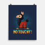 No Touchy-None-Matte-Poster-Vallina84