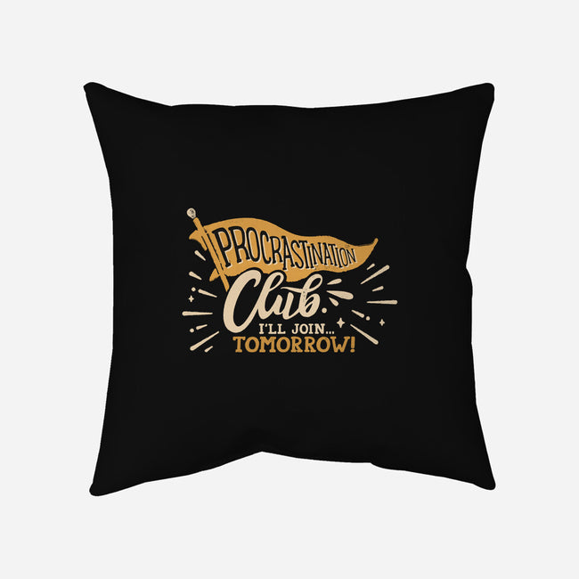 Procrastination Club-None-Removable Cover w Insert-Throw Pillow-Estudio Horta