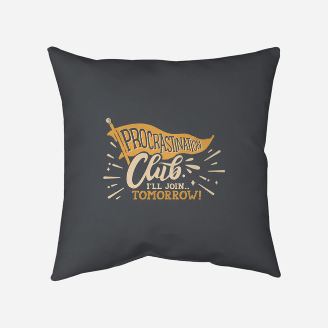 Procrastination Club-None-Removable Cover w Insert-Throw Pillow-Estudio Horta