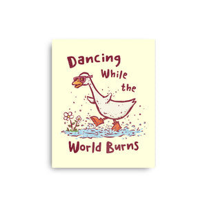 Dancing While The World Burns