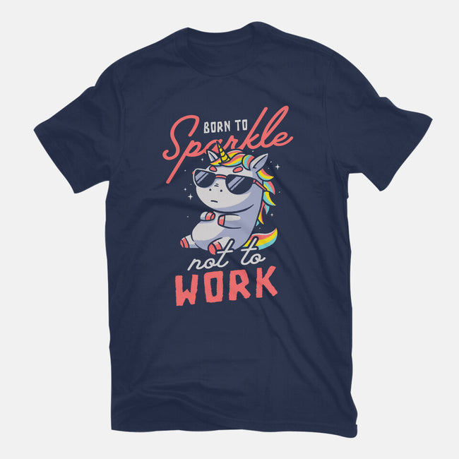 Born To Sparkle Not To Work-Youth-Basic-Tee-koalastudio