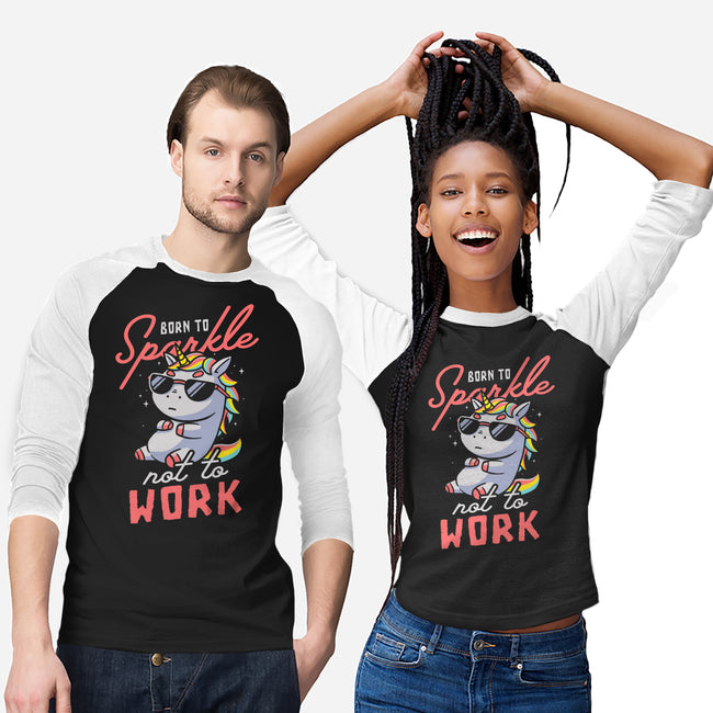 Born To Sparkle Not To Work-Unisex-Baseball-Tee-koalastudio