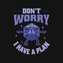 Don't Worry I Have A Plan-Mens-Basic-Tee-brunopires