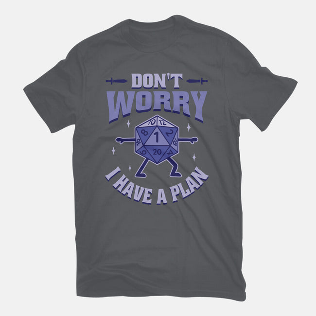 Don't Worry I Have A Plan-Womens-Basic-Tee-brunopires