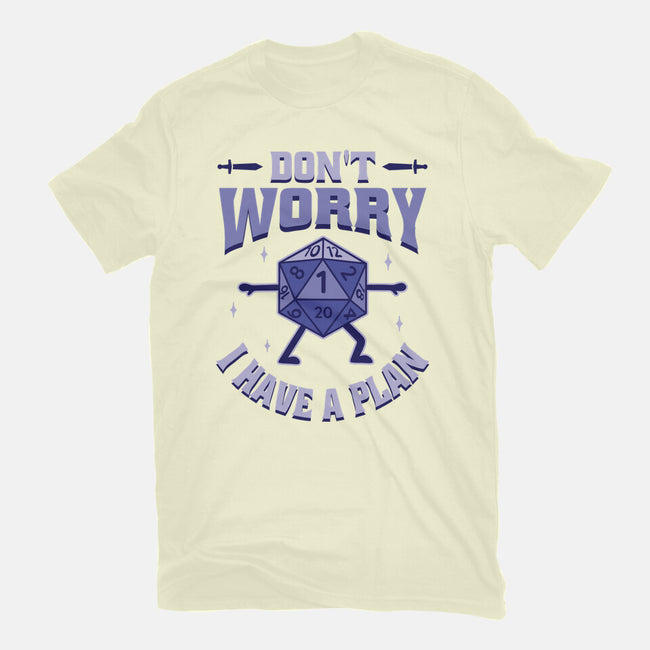 Don't Worry I Have A Plan-Mens-Basic-Tee-brunopires