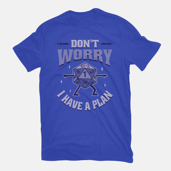 Don't Worry I Have A Plan-Unisex-Basic-Tee-brunopires