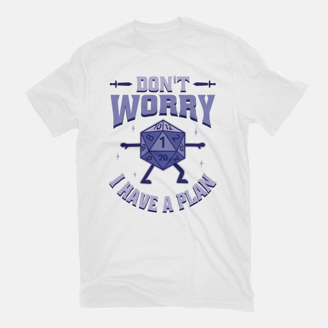 Don't Worry I Have A Plan-Unisex-Basic-Tee-brunopires