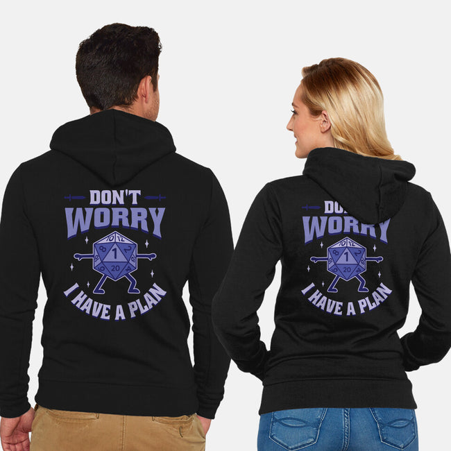 Don't Worry I Have A Plan-Unisex-Zip-Up-Sweatshirt-brunopires