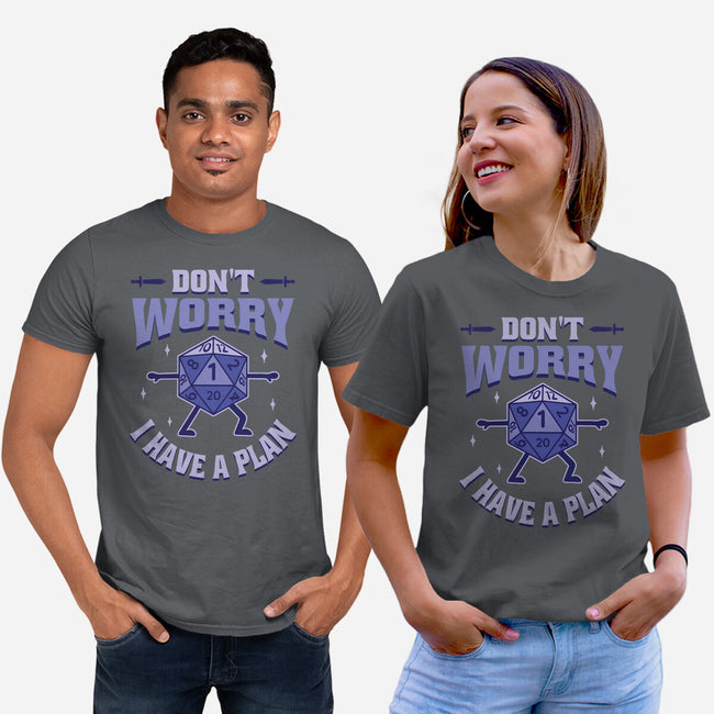Don't Worry I Have A Plan-Unisex-Basic-Tee-brunopires