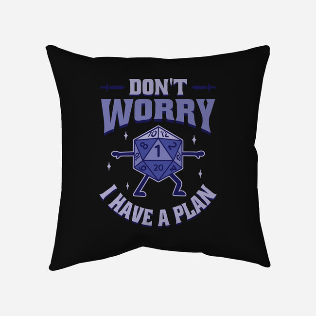 Don't Worry I Have A Plan-None-Removable Cover w Insert-Throw Pillow-brunopires